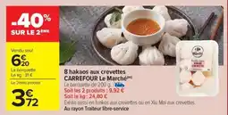 Carrefour Market 8 hakaos aux crevettes carrefour le marché offre