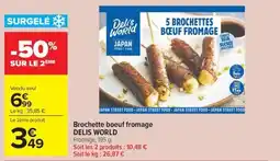 Carrefour Market Brochette boeuf fromage delis world offre