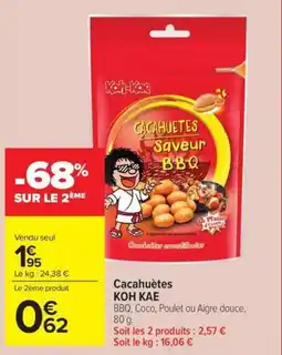 Carrefour Market Cacahuètes koh kae offre