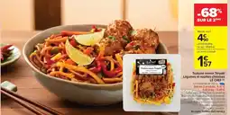 Carrefour Market Tsukune saveur téryaki légumes et nouilles chinoises le chef offre