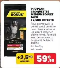Animalis Purina - pro plan croquettes medium poulet + offerts offre