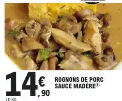 E.Leclerc Rognons de porc sauce madère offre
