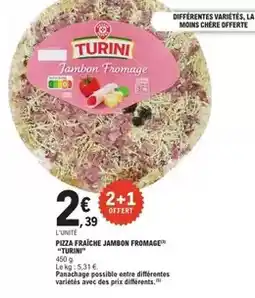 E.Leclerc Turini - pizza fraîche jambon fromage turini offre