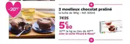 Picard 2 moelleux chocolat praliné offre
