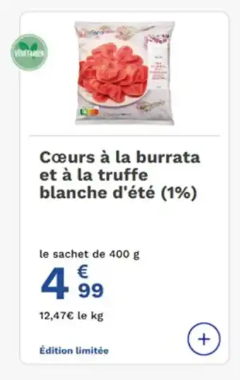 Cœurs à la burrata et à la truffe blanche d'été (1%)