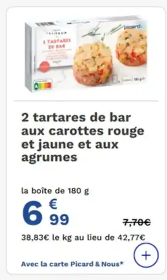 Picard 2 tartares de bar aux carottes rouge et jaune et aux agrumes offre