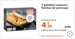 Picard 2 galettes saumon fondue de poireaux offre