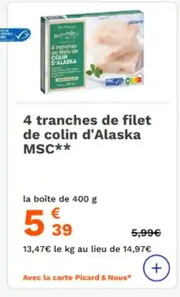 Picard 4 tranches de filet de colin d'Alaska MSC offre