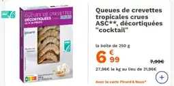 Picard Queues de crevettes tropicales crues ASC, décortiquées cocktail offre