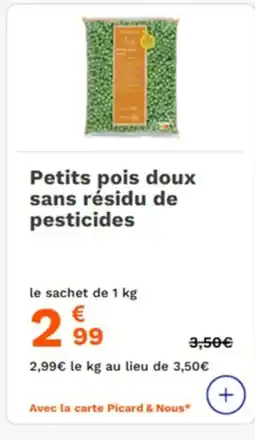 Picard Petits pois doux sans résidu de pesticides offre