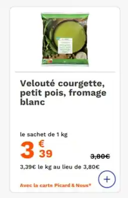 Picard Velouté courgette, petit pois, fromage blanc offre
