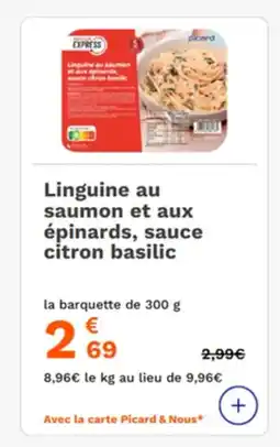 Picard Linguine au saumon et aux épinards, sauce citron basilic offre