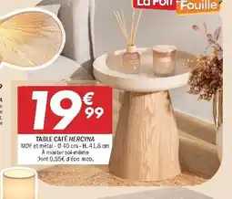 La Foir'Fouille Table café hercyna offre