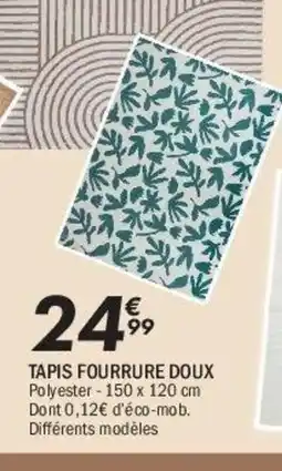 La Foir'Fouille Tapis fourrure doux offre