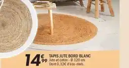 La Foir'Fouille Tapis jute bord blanc offre