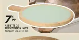 La Foir'Fouille Assiette de présentation inaya offre