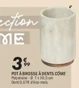 La Foir'Fouille Pot à brosse à dents côme offre