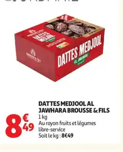 Auchan BROUSSE & FILS Dattes medjool al jawhara offre