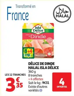 Auchan ISLA DÉLICE Délice de dinde halal offre