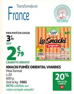 Auchan ORIENTAL VIANDES Knacki fumée offre
