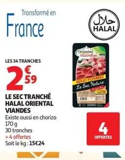 Auchan ORIENTAL VIANDES Le sec tranché halal offre