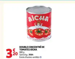 Auchan AÏCHA Double concentré de tomates offre