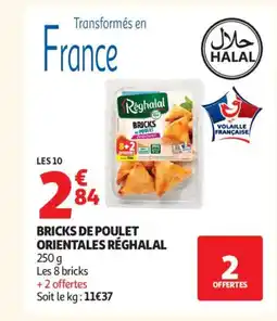 Auchan ORIENTALES RÉGHALAL Bricks de poulet offre