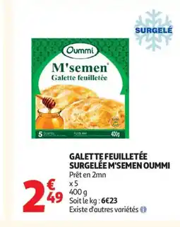 Auchan OUMMI Galette feuilletée surgelée m'semen offre