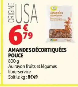 Auchan Amandes décortiquées pouce offre