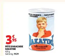 Auchan DAKATINE Pâte d'arachide offre