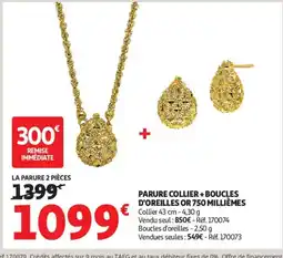 Auchan Parure collier + boucles d'oreilles or 750 millièmes offre