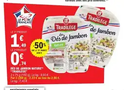 E.Leclerc TRADILÈGE Dés de jambon nature offre