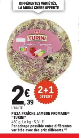 E.Leclerc TURINI Pizza fraîche jambon fromage offre