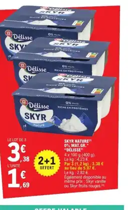 E.Leclerc DÉLISSE Skyr nature 0% mat.gr offre