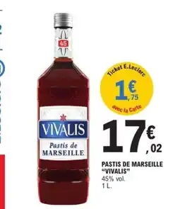 E.Leclerc VIVALIS Pastis de marseille offre