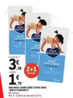 E.Leclerc MOTS D'ENFANTS Duo maxi carré bébé extra doux offre