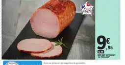 E.Leclerc LE PRIVILÈGE Rôti cuit supérieur offre