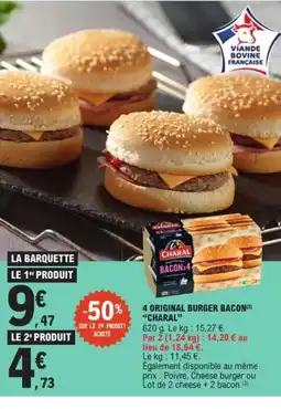 E.Leclerc CHARAL 4 original burger bacon offre