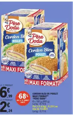 E.Leclerc PÈRE DODU Cordon bleu de poulet maxi format offre