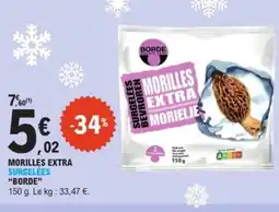 E.Leclerc BORDE Morilles extra surgelées offre