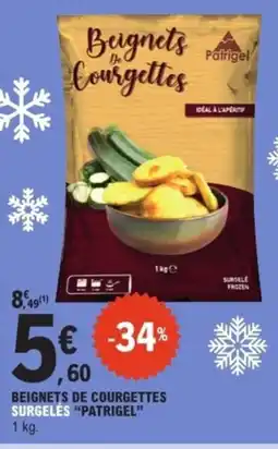 E.Leclerc PATRIGEL Beignets de courgettes surgelés offre
