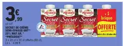 E.Leclerc PRÉSIDENT Secret de crème semi-épaisse uht 25% mat.gr. offre