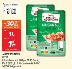 Netto Jambon sec italien netto offre