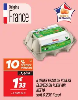 Netto 6 oeufs frais de poules élevées en plein air netto offre