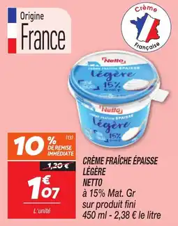 Netto Crème fraîche épaisse légère netto offre