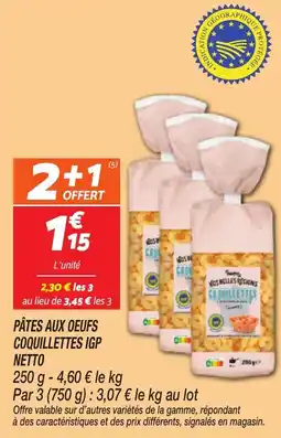 Netto Pâtes aux oeufs coquillettes igp netto offre