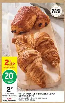 Intermarché ASSORTIMENT DE VIENNOISERIES PUR BEURRE X4 offre