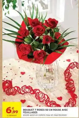 Intermarché BOUQUET 7 ROSES 50 CM ROUGE AVEC FEUILLAGES offre