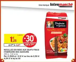 Intermarché Nouilles en nids aux œufs frais Itinéraire des Saveurs offre