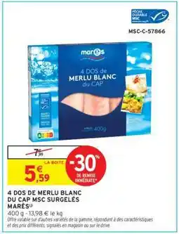 Intermarché 4 DOS DE MERLU BLANC DU CAP MSC SURGELÉS MARÉE offre